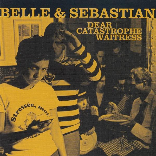 Dear Catastrophe Waitress / BELLE &amp; SEBASTIAN　ベル・ア...