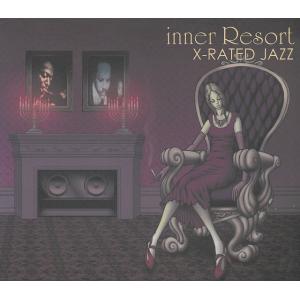 inner Resort X-RATED JAZZ / オムニバス 中古・レンタル落ちCD アルバム