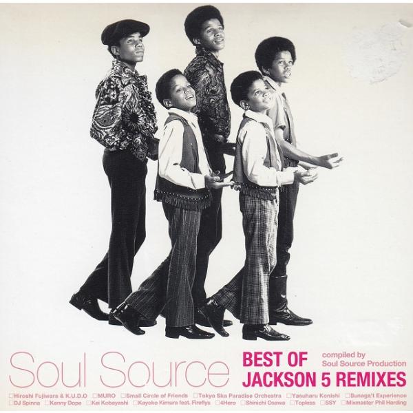 Soul Source BEST OF JACKSON 5 REMIXES / JACKSON 5　...