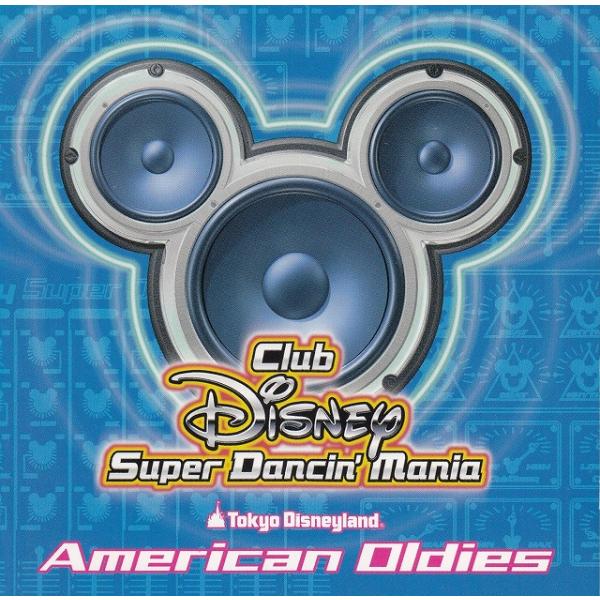 Club Disney Super Dancin&apos; Mania - American Oldies ...