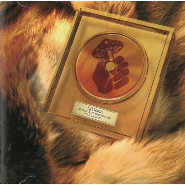 SINGLE COLLECTION 2006-2008 A-side trax / DJ OZMA ...