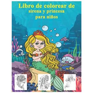 Libro de colorear de sirena y princesa para ni os: Edades 4-