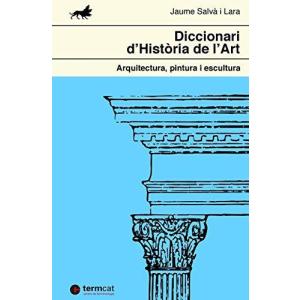 Diccionari dHist ria de lArt: Arquitectura pintura i escult