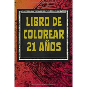 Libro De Colorear 21 A os: Mandalas Terciopelo Para Colorear