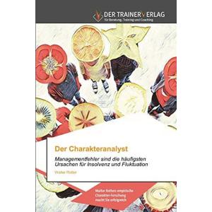 Der Charakteranalyst: Managementfehler sind die