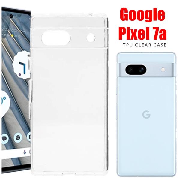 Google Pixel 7a スマホケース グーグル ピクセル ケース pixel クリア 透明 ...