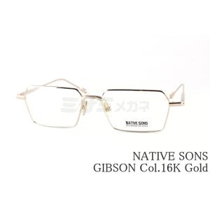 NATIVE SONS メガネ GIBSON Col.16K Gold NSM-056B スクエア ...