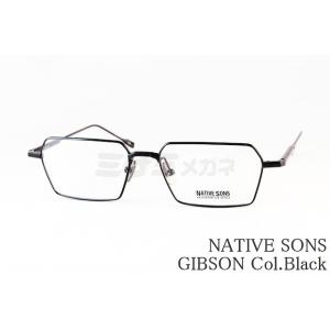 NATIVE SONS メガネ GIBSON Col.Black NSM-056L スクエア ヘキサ...