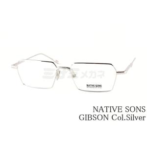 NATIVE SONS メガネ GIBSON Col.Silver NSM-056F スクエア ヘキ...