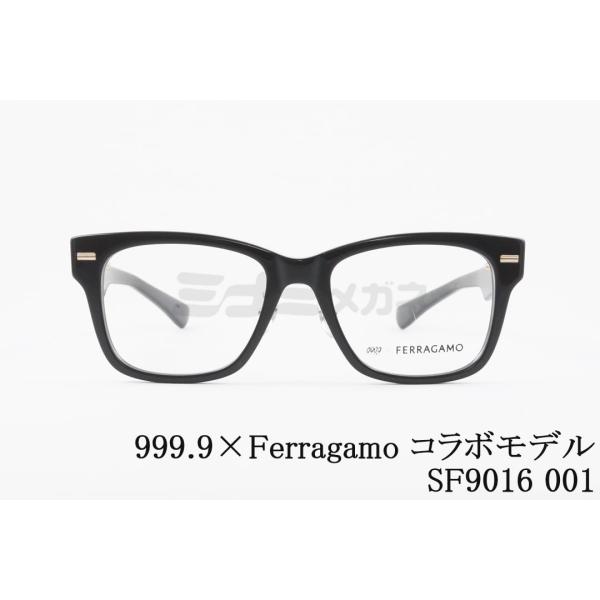 999.9×Ferragamo メガネ SF9016 001 コラボモデル アジアンフィット ウェリ...