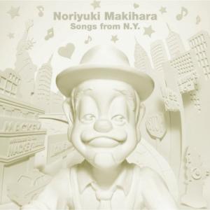 Noriyuki Makihara Songs from N.Y.(DVD付)｜mississippi