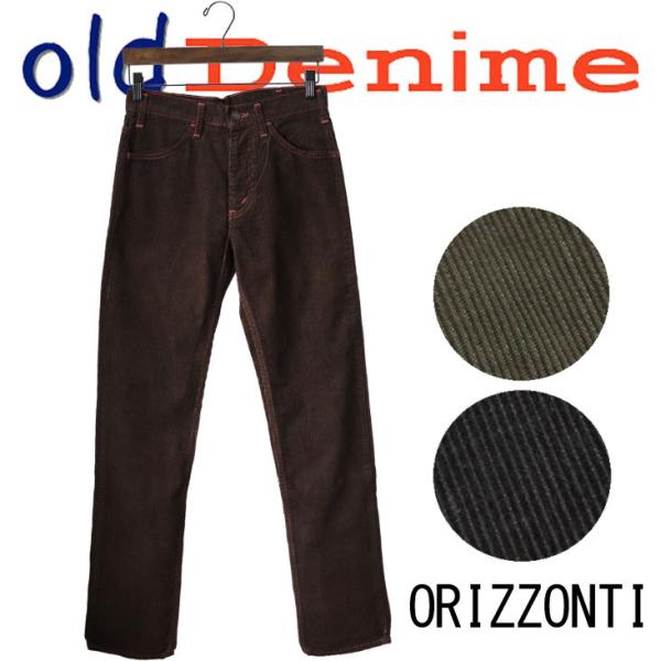 DENIME 旧DENIME 旧ドゥニーム コーデュロイ パンツ ORIZZONTI オリゾンティ ...