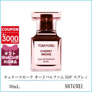 トムフォード TOM FORD チェリースモーク オードパルファム EDP スプレィ 30mL【香水】誕生日 プレゼント ギフト｜mitorel