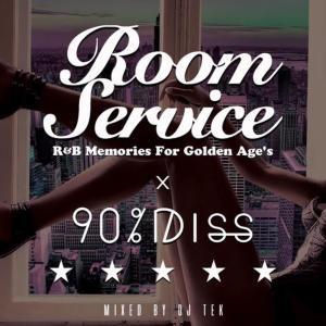 Room Service Vol.6 -R&B Memories For Golden Age's- / DJ Tek[M便