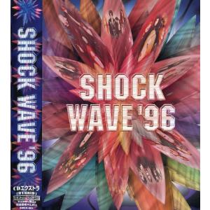 【邦楽CDエクストラ】 SHOCK WAVE '96 -CDエクストラ
