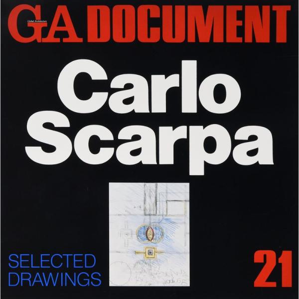 GA DOCUMENT?世界の建築 (21) Carlo Scarpa SELECTED DRAWI...