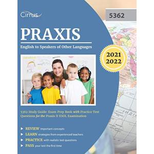 Praxis English to Speakers of Other Languages 5362 Study Guide: Exam Prep Book with Practice Test Questions for the Praxis II ESOL Examinat｜miyanojin11