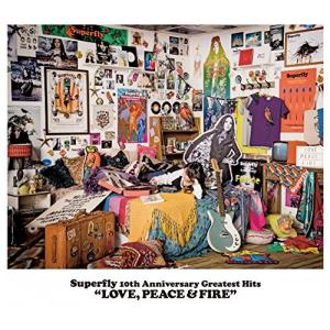 Superfly 10th Anniversary Greatest Hits『LOVE, PEACE &amp; FIRE』&lt;通常盤&gt;｜miyanojin4