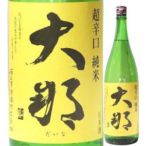 日本酒 辛口 大那 超辛口純米 火入れ 720ml (菊の里酒造/栃木)