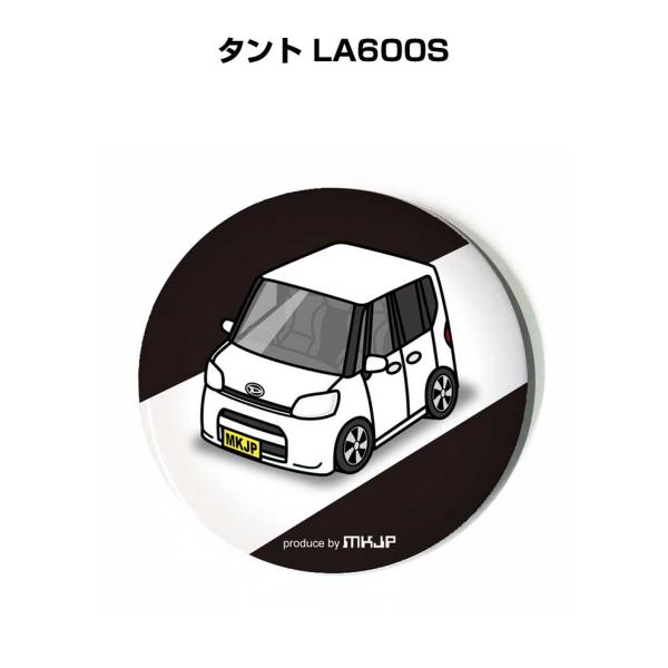 缶バッジ キーホルダー 丸型 31mm 54mm 車 車好き 祝い 納車 ダイハツ タント LA60...