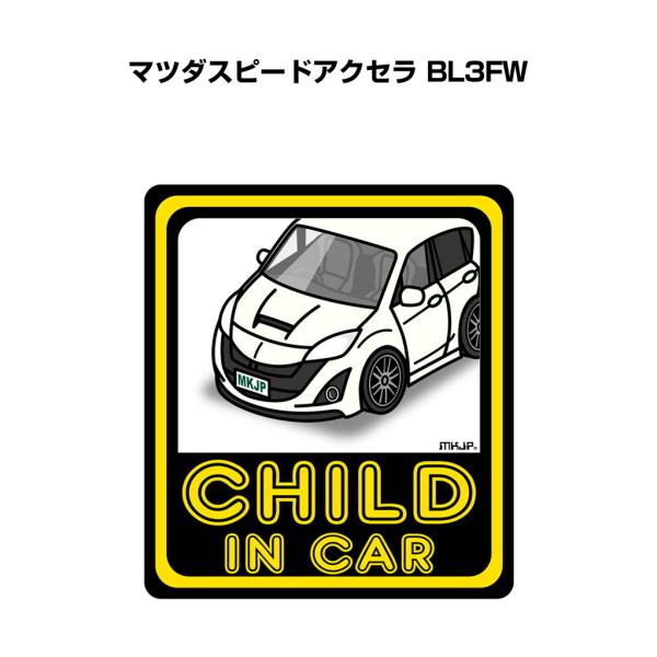 MKJP CHILD IN CARステッカー 2枚入り マツダ マツダスピードアクセラ BL3FW ...