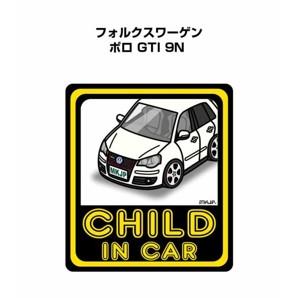 MKJP CHILD IN CARステッカー 2枚入り 外車 フォルクスワーゲン ポロ GTI 9N...