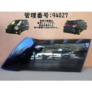 H22 エスティマ ACR50W  右クォーターガラス/右サイドガラス｜mkparts-2000