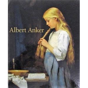 アンカー展 Albert Anker　／テレーゼ・バッタチャルヤ＝シュテットラー、宮澤政男｜moiwa