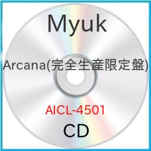 CD/Myuk/Arcana (2CD+Blu-ray) (完全生産限定盤)