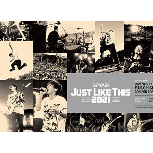 BD/SPYAIR/JUST LIKE THIS 2021(Blu-ray) (完全生産限定盤)