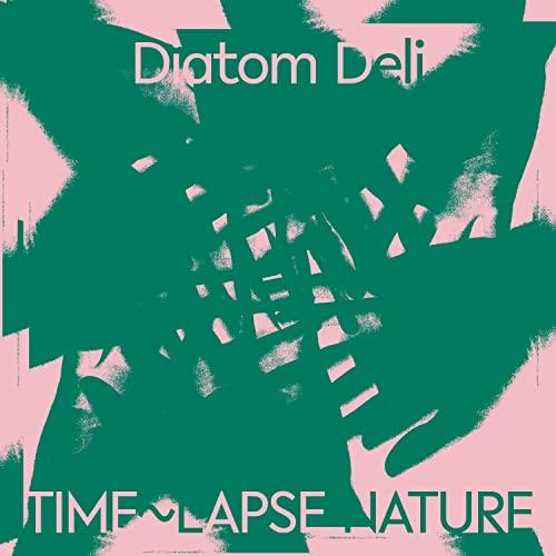 【取寄商品】CD/Diatom Deli/Time〜Lapse Nature【Pアップ】