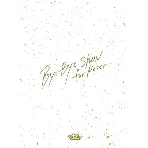 BD/BiSH/Bye-Bye Show for Never at TOKYO DOME(Blu-r...