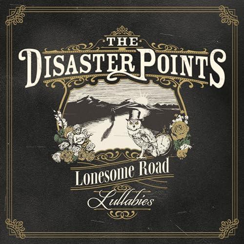 【取寄商品】CD/THE DISASTER POINTS/Lonesome Road Lullabi...