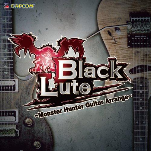 CD/BlackLute/BlackLute 〜Monster Hunter Guitar Arra...