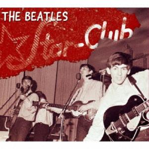 【取寄商品】CD/THE BEATLES/The Complete STAR CLUB Tapes 1962 (ライナーノーツ)｜monoichi