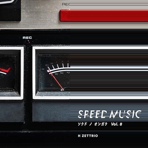 CD/H ZETTRIO/SPEED MUSIC ソクドノオンガク vol. 8