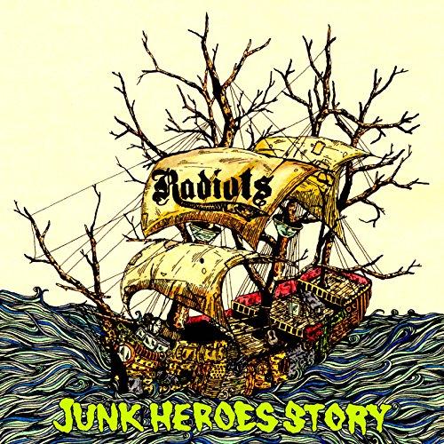 CD/RADIOTS/JUNK HEROES STORY