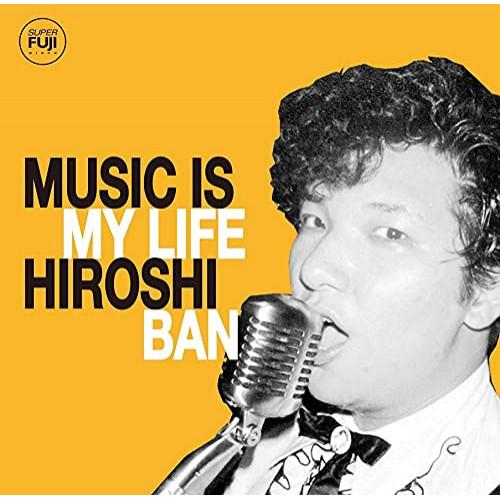 【取寄商品】CD/バンヒロシ/MUSIC IS MY LIFE (解説付/歌詞カード付)