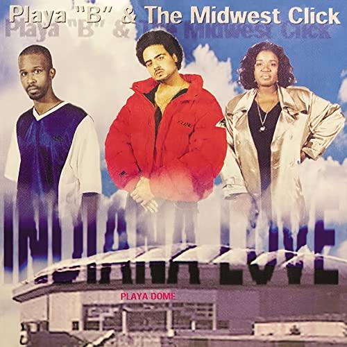 ★CD/PLAYA &quot;B&quot; &amp; THE MIDWEST CLICK/INDIANA LOVE