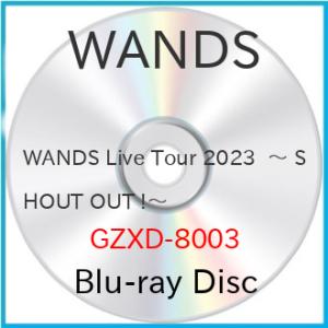 BD/WANDS/WANDS Live Tour 2023 〜SHOUT OUT!〜(Blu-ray...