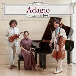 CD/NH&K TRIO/Adagio (CD+DVD) (初回生産限定盤)｜MONO玉光堂