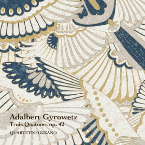 【取寄商品】CD/クァルテットオチェーアノ/アダルベルト・ギロヴェッツ:3つの弦楽四重奏曲 作品42