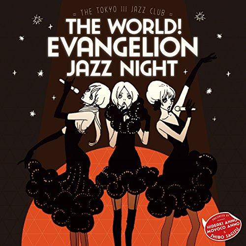 CD/Shiro SAGISU/THE WORLD! EVANGELION JAZZ NIGHT ＝...