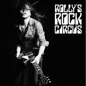 CD/ROLLY/ROLLY'S ROCK CIRCUS〜70年代の日本のロックがROLLYに与えた偉大なる影響とその影と光〜