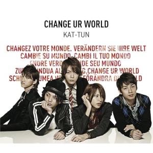 CD/KAT-TUN/CHANGE UR WORLD