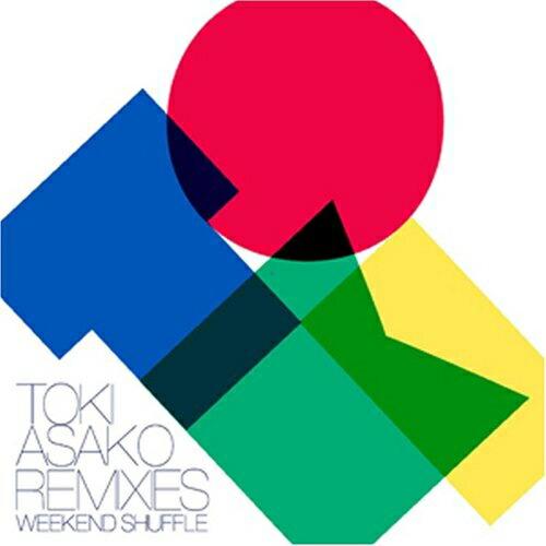 CD/オムニバス/TOKI ASAKO REMIXIES WEEKEND SHUFFLE【Pアップ】