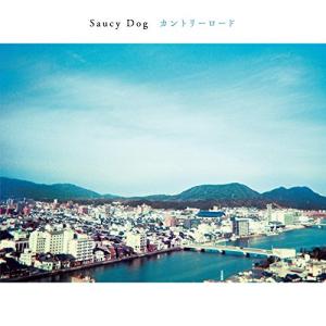 おまけCL付】新品 カントリーロード / Saucy Dog サウシードッグ (CD