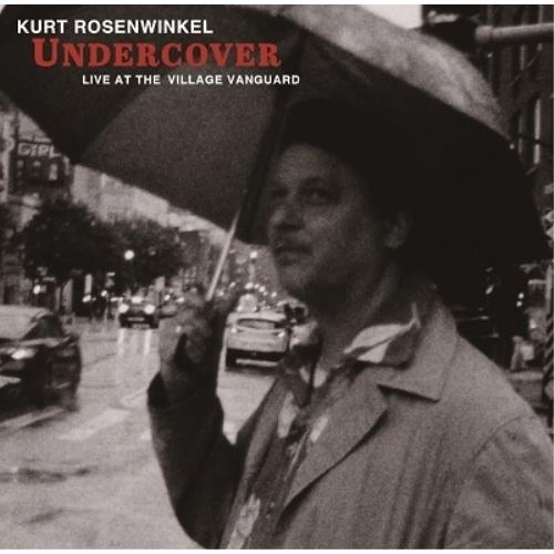 【取寄商品】CD/KURT ROSENWINKEL/アンダーカヴァー 〜 ライヴ・アット・ザ・ヴィレ...