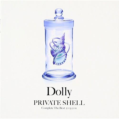 CD/Dolly/PRIVATE SHELL-Complete The Best 2005-2011...