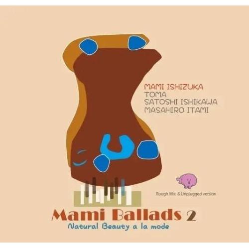 【取寄商品】CD/石塚まみ/Mami Ballads 2 Natural Beauty a la m...